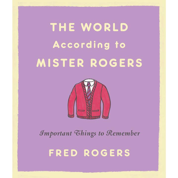 The World According to Mister Rogers